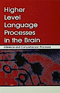 Higher Level Language Processes in the Brain