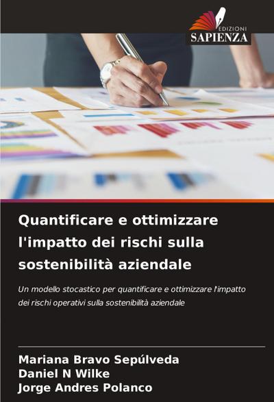 Quantificare e ottimizzare l’impatto dei rischi sulla sostenibilità aziendale