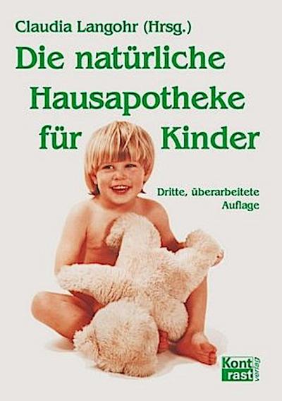 Die natürliche Hausapotheke für Kinder