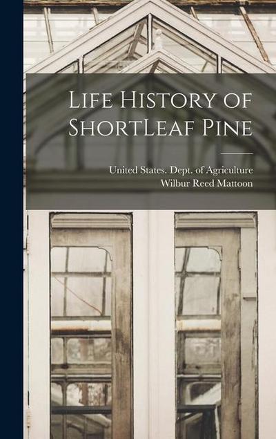 Life History of ShortLeaf Pine