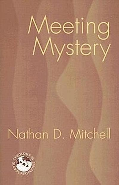 Meeting Mystery: Liturgy, Worship, Sacraments