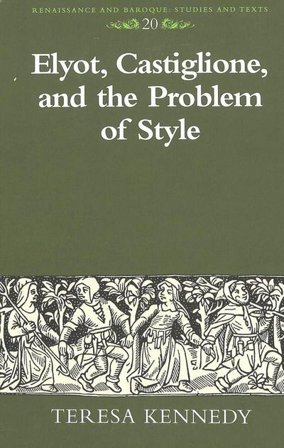 Elyot, Castiglione, and the Problem of Style