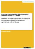 Isolation and molecular characterization of Glyphosate resistant bacteria from agricultural soils in Kerala
