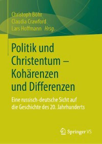 Politik und Christentum - Kohärenzen und Differenzen