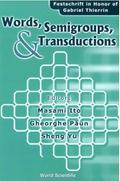 WORDS,SEMIGROUPS & TRANSDUCTIONS
