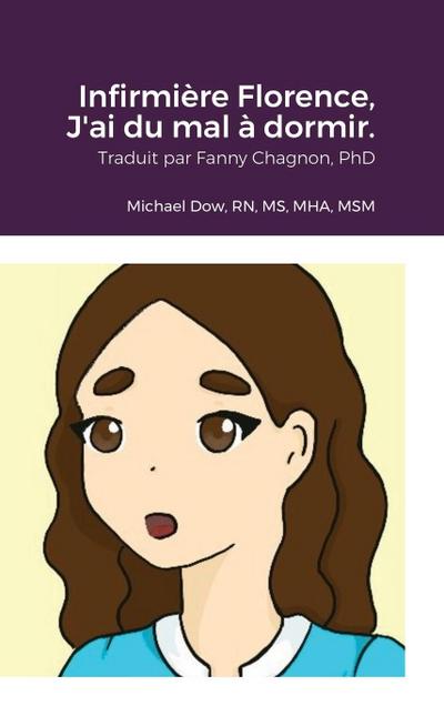 Infirmière Florence, J’ai du mal à dormir.