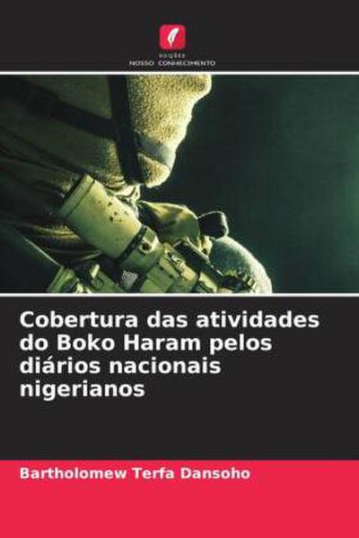 Cobertura das atividades do Boko Haram pelos diários nacionais nigerianos