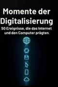 Momente der Digitalisierung