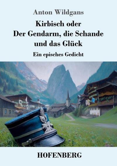 Kirbisch oder Der Gendarm, die Schande und das Glück