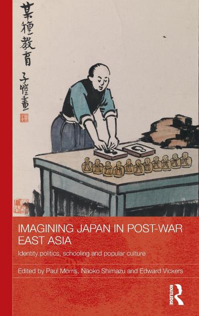 Imagining Japan in Post-war East Asia
