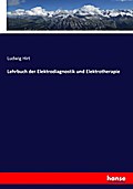 Lehrbuch der Elektrodiagnostik und Elektrotherapie