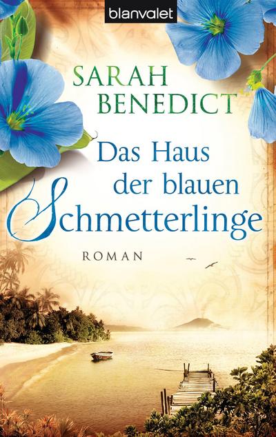 Benedict, S: Haus der blauen Schmetterlinge