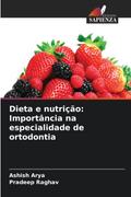 Dieta e nutrição: Importância na especialidade de ortodontia