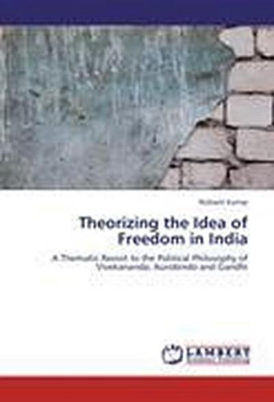 Theorizing the Idea of Freedom in India