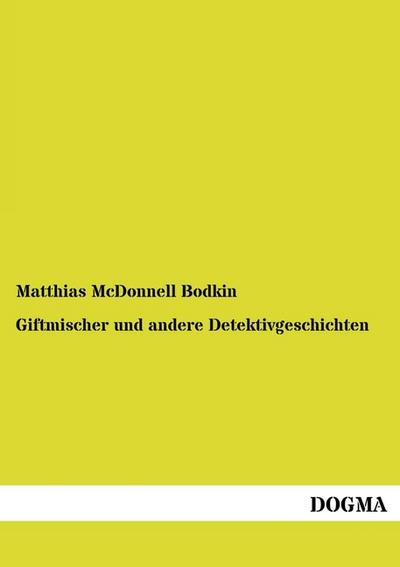 Giftmischer und andere Detektivgeschichten