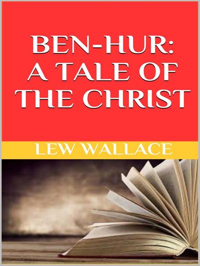 Ben-Hur. A tale of the Christ