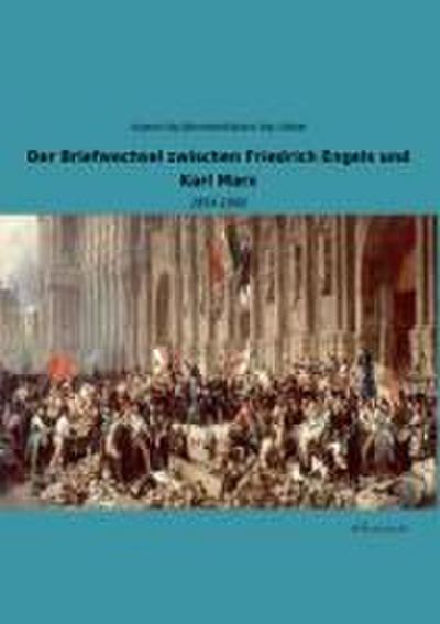 Der Briefwechsel zwischen Friedrich Engels und Karl Marx