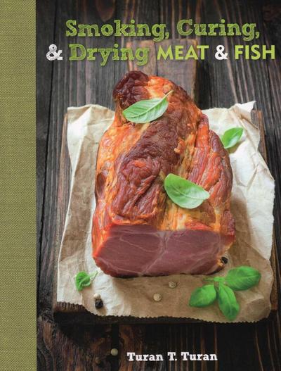 Smoking, Curing, & Drying Meat & Fish