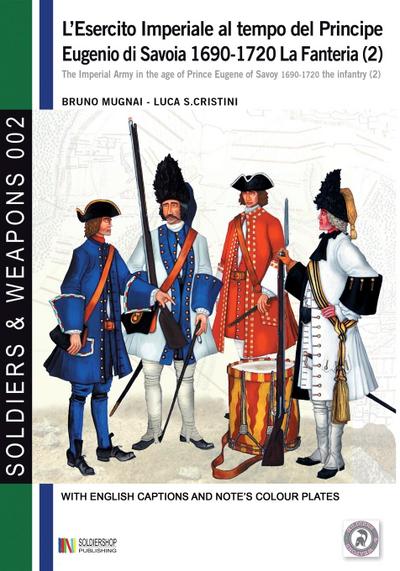 L’esercito imperiale al tempo del Principe Eugenio di Savoia 1690-1720