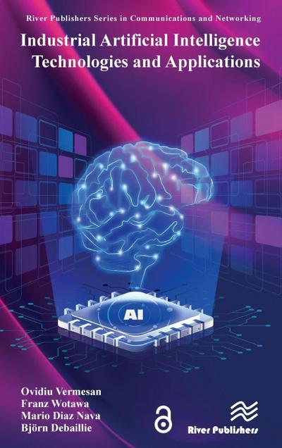 Industrial Artificial Intelligence Technologies and Applications