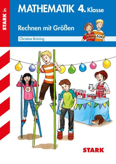 STARK Rechnen mit Größen 4. Klasse - Training Grundschule - Grundwissen, Aufgaben und Lösungen