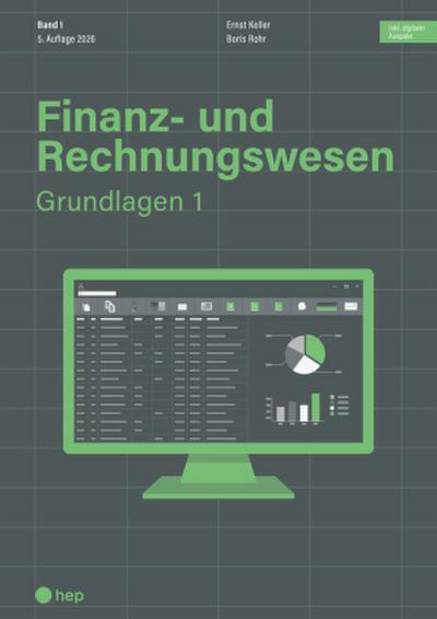 Finanz- und Rechnungswesen - Grundlagen 1 (Print inkl. digitaler Ausgabe, Neuauflage 2026)