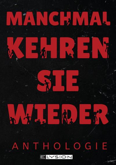 Manchmal kehren sie wieder