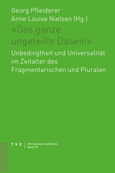 ’Das ganze ungeteilte Dasein’