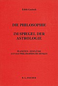 Die Philosophie im Spiegel der Astrologie: Planeten-Einflüsse auf das philosophische Denken