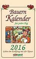 Bauernkalender für jeden Tag 2016 Textabreißkalender: Leben im Einklang mit der Natur: Bauernkalender fur jeden Tag 2016