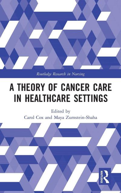 A Theory of Cancer Care in Healthcare Settings