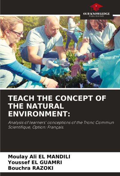 TEACH THE CONCEPT OF THE NATURAL ENVIRONMENT: