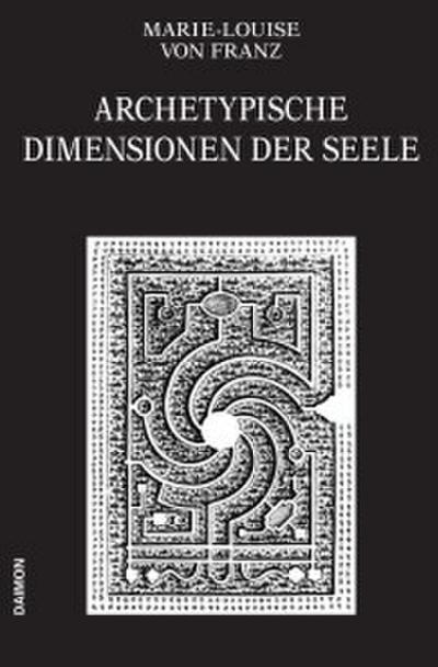 Archetypische Dimensionen der Seele