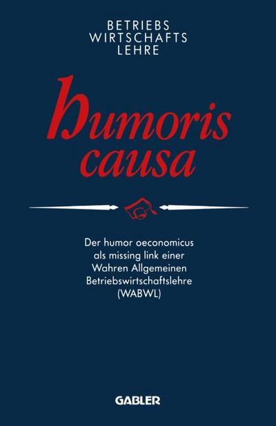 Betriebswirtschaftslehre humoris causa