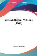 Mrs. Mulligan’s Millions (1908)