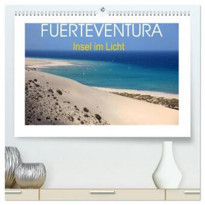Fuerteventura - Insel im Licht (hochwertiger Premium Wandkalender 2026 DIN A2 quer), Kunstdruck in Hochglanz