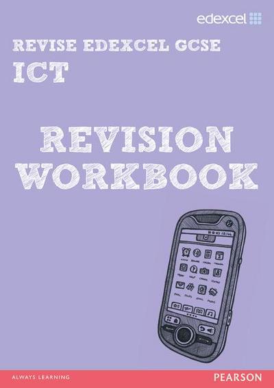 Pearson Revise Edexcel Edexcel GCSE ICT Revision Workbook - for 2026, 2027 exams