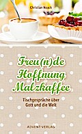 Freu(n)de, Hoffnung, Malzkaffee