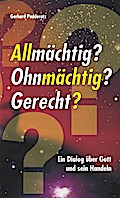 Allmächtig? Ohnmächtig? Gerecht?