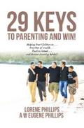 29 Keys to Parenting and Win!