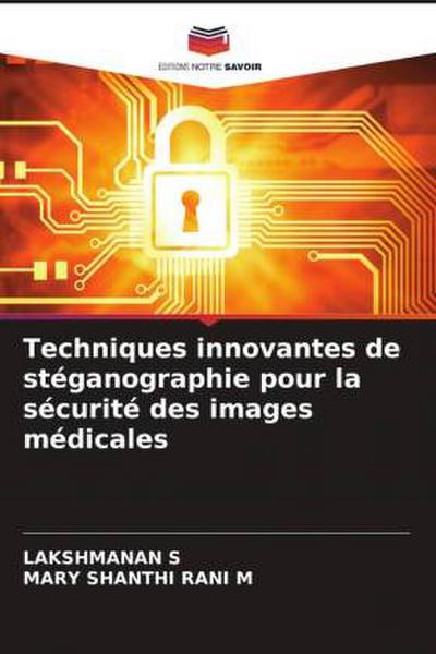 Techniques innovantes de stéganographie pour la sécurité des images médicales