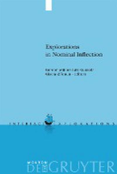 Explorations in Nominal Inflection