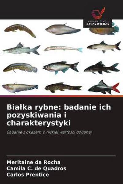 Bia¿ka rybne: badanie ich pozyskiwania i charakterystyki