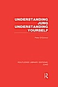 Understanding Jung Understanding Yourself (RLE: Ju