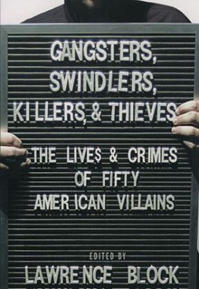 Gangsters, Swindlers, Killers, and Thieves