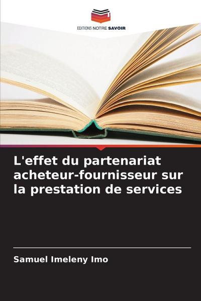L’effet du partenariat acheteur-fournisseur sur la prestation de services