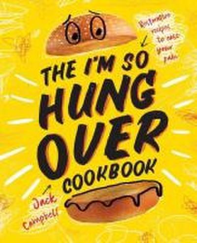 The I’m-So-Hungover Cookbook