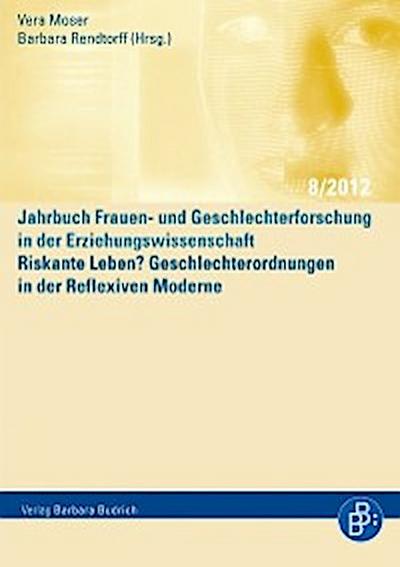 Riskante Leben? Geschlechterordnungen in der Reflexiven Moderne