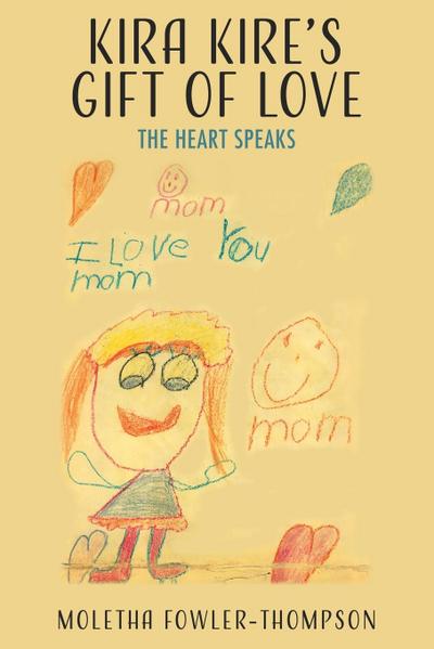 Kira Kire’s Gift of Love: The Heart Speaks