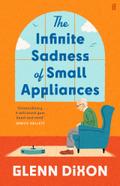 The Infinite Sadness of Small Appliances